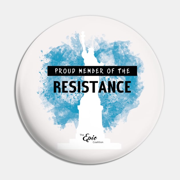 Proud Member of the Resistance Pin by Epic_Coalition