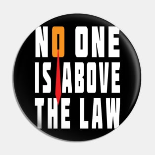 Trump Is Not Above The Law Pin