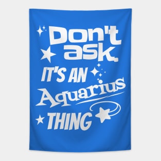 It's an Aquarius Thing Tapestry