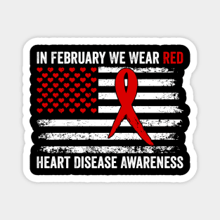 In February We Wear Red Heart Disease Awareness Month Magnet