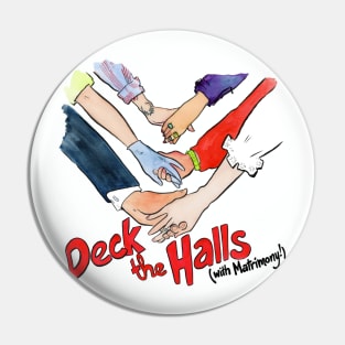 Holding Hands - Deck the Halls (with Matrimony!) Pin