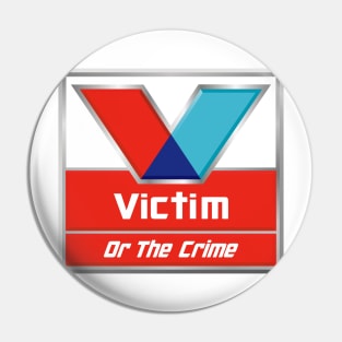 Victim or the Crime? Pin