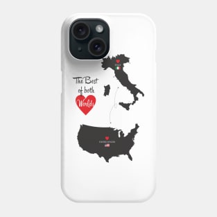 The Best of both Worlds - United States - Italy Phone Case