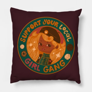 Support Your Local Girl Gang Pillow