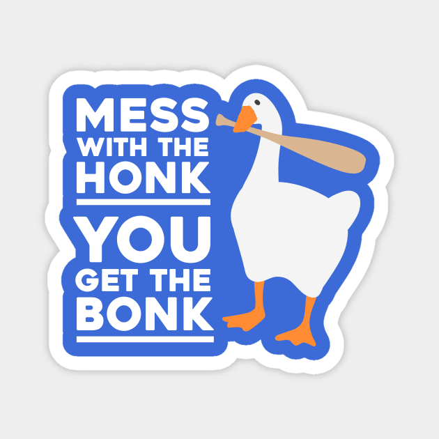 Mess With The Honk Magnet by Starquake