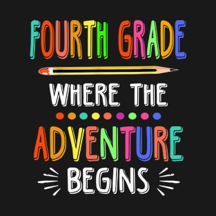 Fourth Grade Where The Adventure Begins T-Shirt
