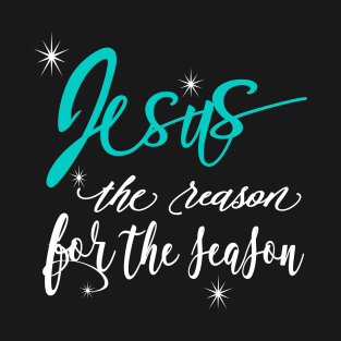 Christian Christmas Gift Jesus The Reason For The Season T-Shirt