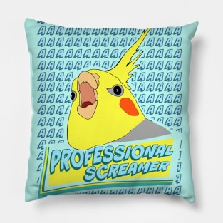 professional screamer - cockatiel Pillow