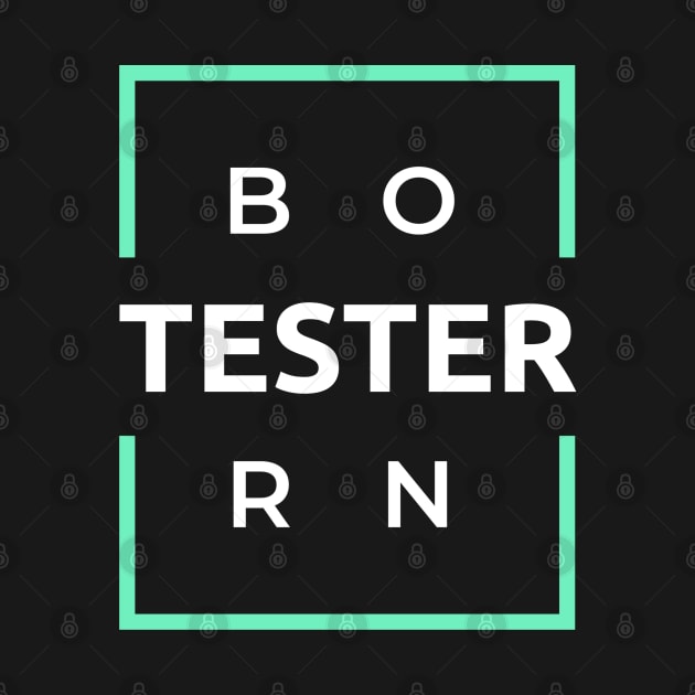 Born Tester by Genuine Programmer