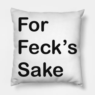 Derry Girls For Feck’s Sake Pillow