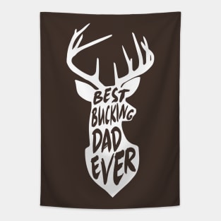 Best Bucking Dad Ever Hunting Deer Buck Gift Tapestry