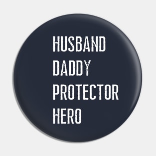 Husband Daddy Protector Hero Dad Pin