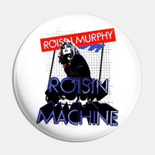 Roisin Murphy - Roisin Machine Pin