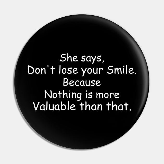 Dont lose your Smile. Because Nothing is more Valuable than that Pin by Jackson Williams