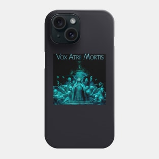 Vox Atrii Mortis (01) Phone Case