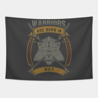 Warriors Are Born In May Tapestry