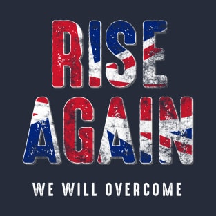 United Kingdom Rise Again We Will Overcome T-Shirt