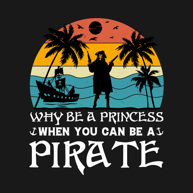 Why Be A Princess When You Can Be A Pirate by badrianovic