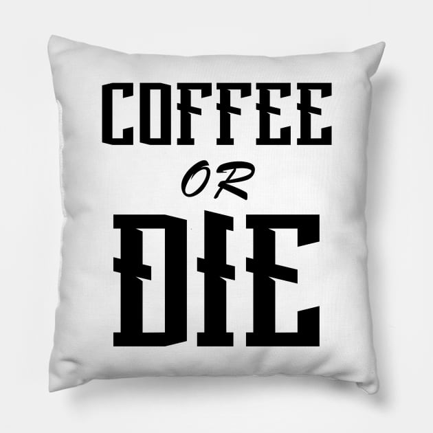 Coffee or Die shirt - Skull shirt - coffee shirt - funny shirt - boyfriend gift - yoga shirt - punk shirt - skeleton shirt - coffee or Death Pillow by NouniTee