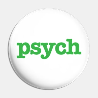 Psych Pin