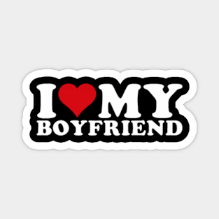 I Love My Boyfriend I Heart My Boyfriend BF Magnet