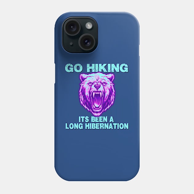 Go Hiking Phone Case by The Periodic Table Dancer 