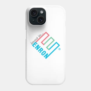 Invest in Enron! Phone Case