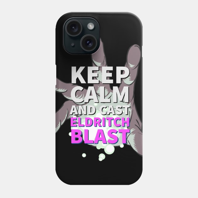 TableTop RPG  Warlock Keep Calm and Eldritch Blast Dungeons Dragons Shirt Design Phone Case by Figmenter