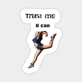 Trust me you can dance sticker Magnet