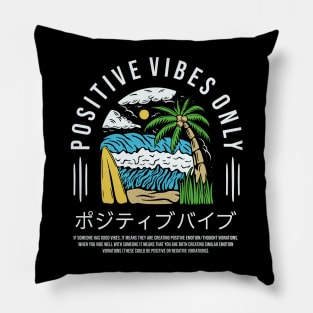 Positive Vibes Only Pillow