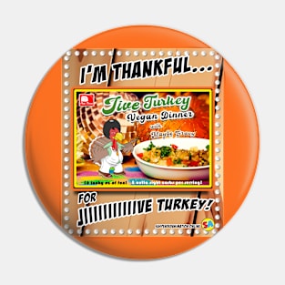 Jive Turkey Vegan Dinner Pin