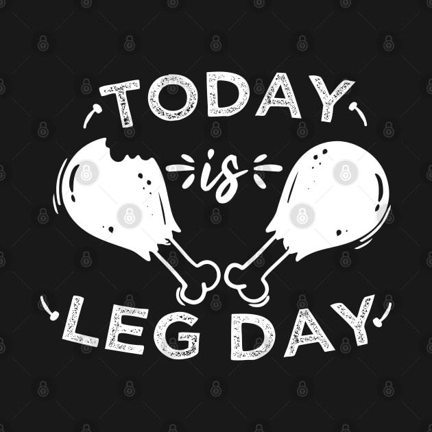 Today is Leg Day Happy thanksgiving 2020 by VanTees