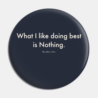 Doing Nothing Pin