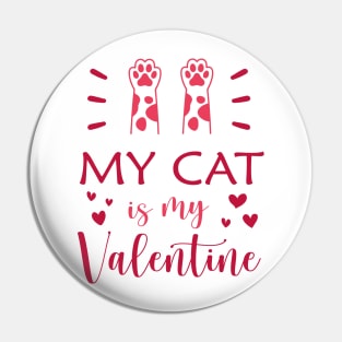 My Cat Is My Valentine Cute Cat's Feet Design For Couples Pin