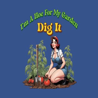 Dig It T-Shirt