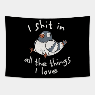 I Shit in All the Things I Love - Funny Animal Cute Gift Tapestry