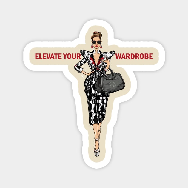 Fashion Elevate Your Wardrobe Magnet by Vinokurio