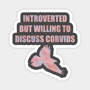 Introverted Corvids Pink Version Magnet