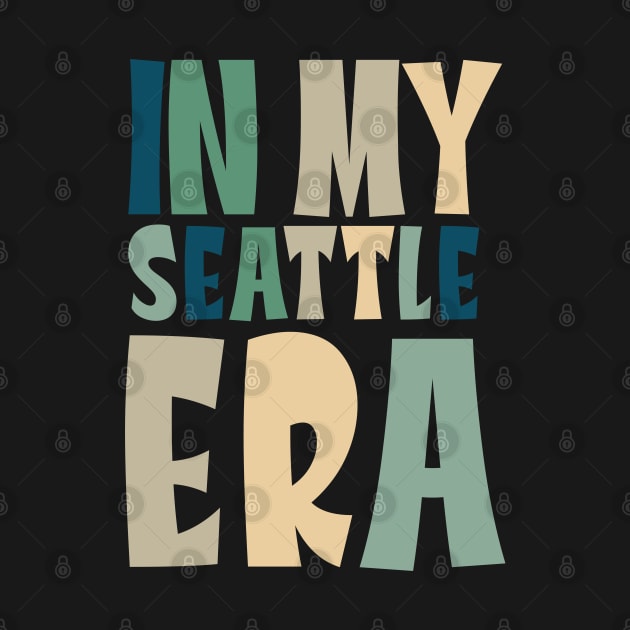 In My Seattle Era Funny Meme Quote by DanielLiamGill