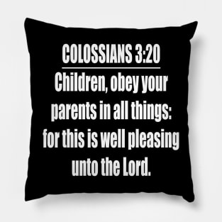 Colossians 3:20 King James Version Pillow
