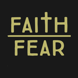 Christian | Faith Over Fear T-Shirt