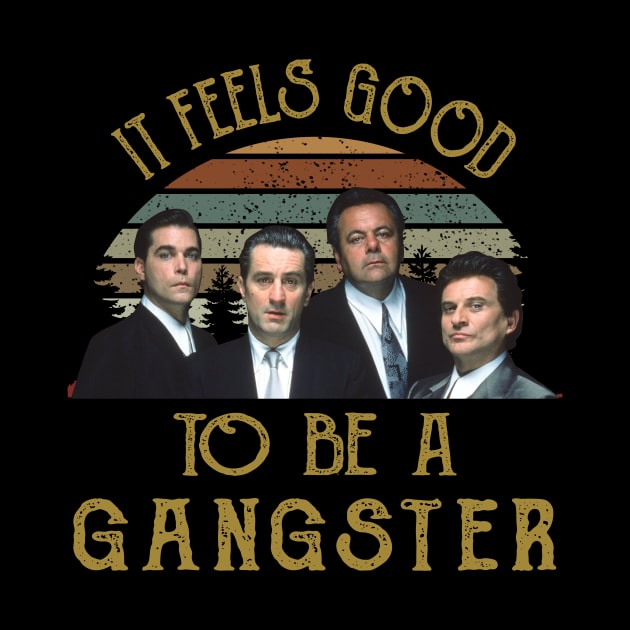 Vintage It Feels Good To Be A Gangster by Tracy Daum