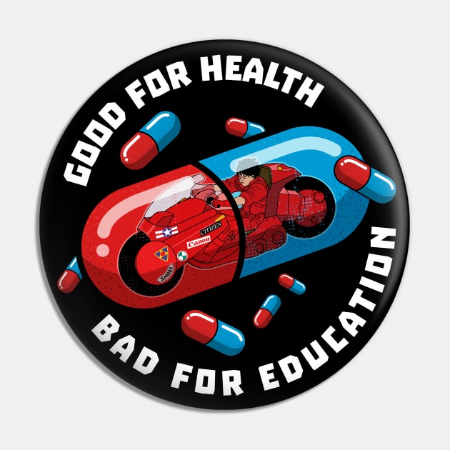 Akira pills - good for health bad for education Pin by Playground