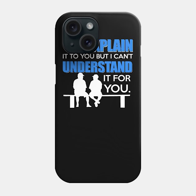 explain understand Phone Case by FUNNY LIFE
