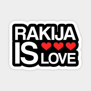 rakija is love Magnet