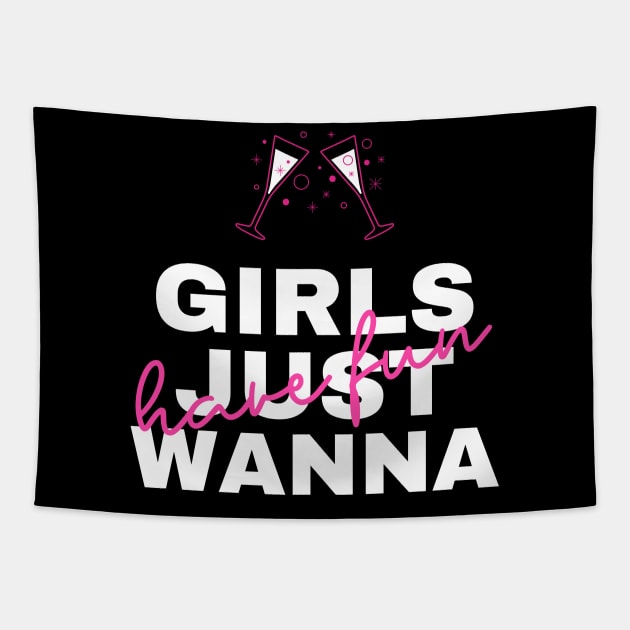 Girls just wanna have fun Tapestry by hippyhappy