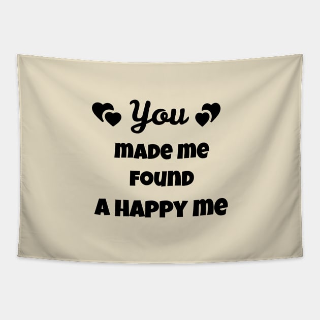 you made me found a happy me Tapestry by Laddawanshop