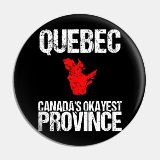 Quebec Canada's Okayest Province QC Pin