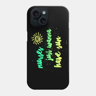 Nurses Just Wanna Have Sun Funny Nursing Phone Case