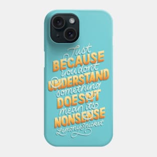 Nonsense Phone Case